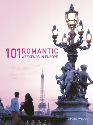 cover image of 101 Romantic Weekends in Europe